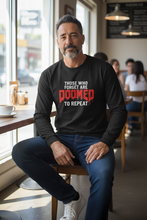 Those Who Forget Are DOOMED To Repeat