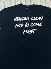 Staying Clean Has To Come First